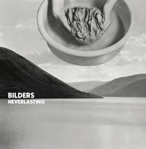 BILDERS / NEVERLASTING