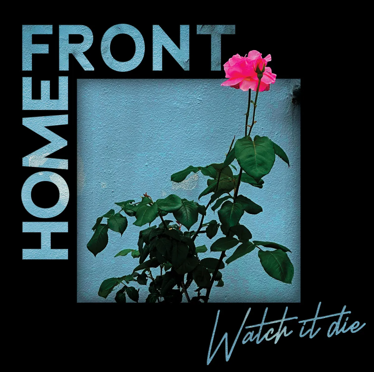 HOME FRONT / WATCH IT DIE [COLORED VINYL]