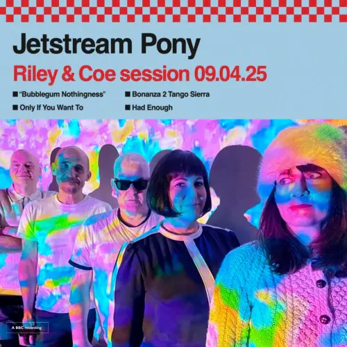 JETSTREAM PONY / RILEY & COE SESSION 09.04.25