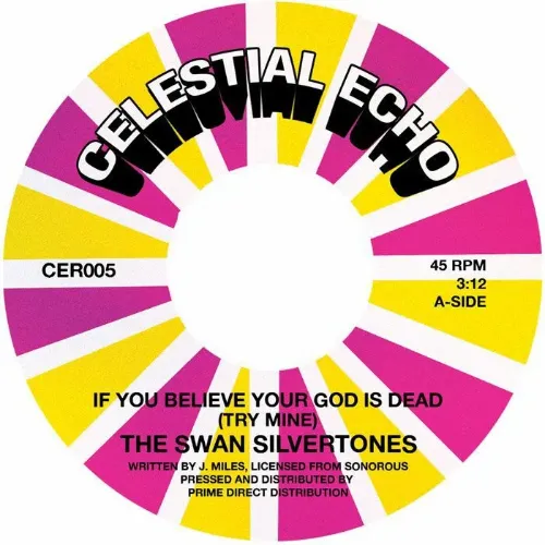 SWAN SILVERTONES / スワン・シルヴァートーンズ / IF YOU BELIEVE YOUR GOD IS DEAD (TRY MINE) (7")