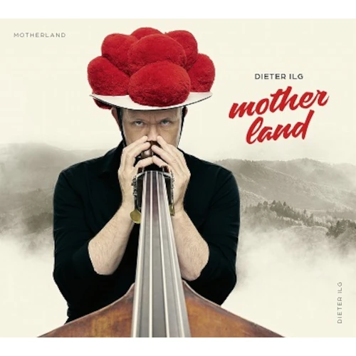DIETER ILG / ディーター・イルグ / Motherland