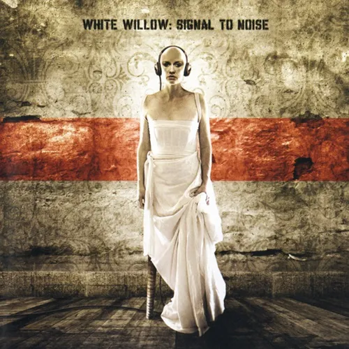 WHITE WILLOW / ホワイト・ウィロー / SIGNAL TO NOISE - REMASTER