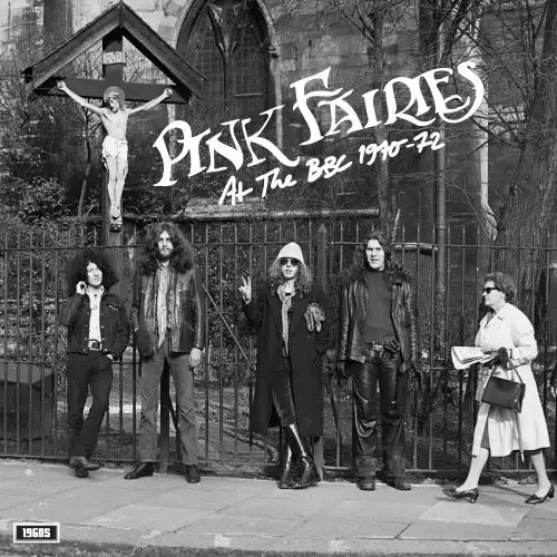 PINK FAIRIES / AT THE BBC 1970-72