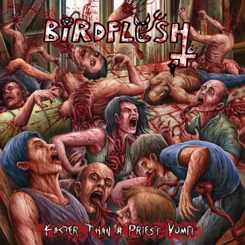 BIRDFLESH / FASTER THAN A PRIEST VOMIT