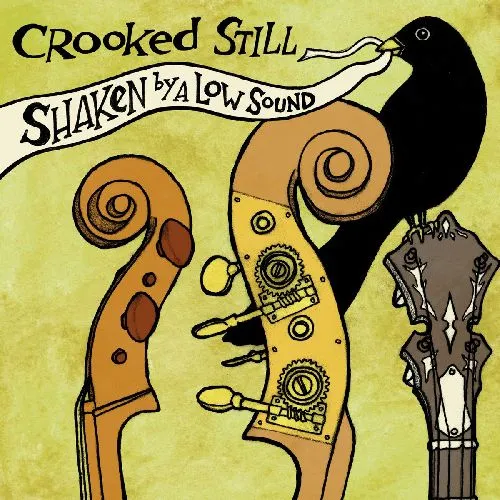 CROOKED STILL / SHAKEN BY A LOW SOUND [LP]