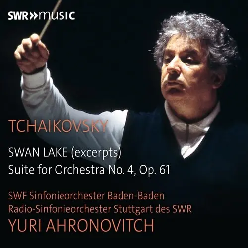 YURI AHRONOVITCH / ユーリ・アーロノヴィチ / TCHAIKOVSKY:SUITE NO.4 / SWAN LAKE EXCERPTS