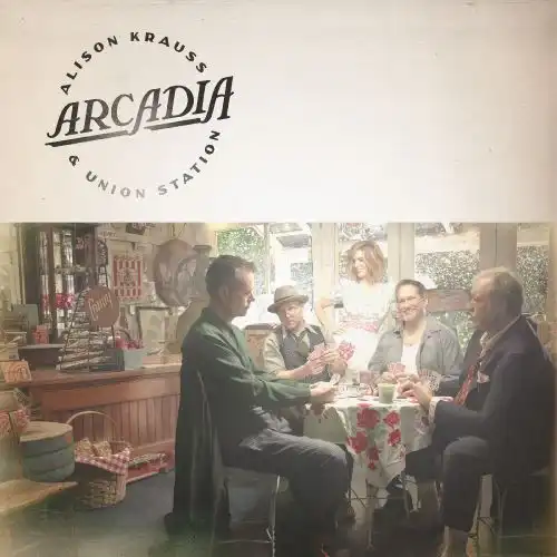 ALISON KRAUSS AND UNION STATION / アリソン・クラウス&ユニオン・ステーション / ARCADIA (CD)