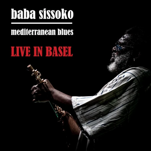 BABA SISSOKO / ババ・シソコ / Mediterranean Blues-Live In Basel