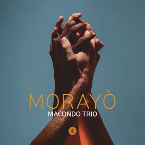 MACONDO TRIO / マコンド・トリオ / Morayò