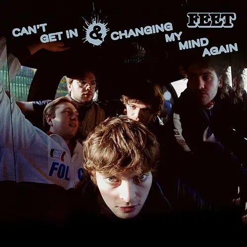 FEET (ROCK/UK) / CAN'T GET IN/CHANGING MY MIND AGAIN (RSD 2025) 