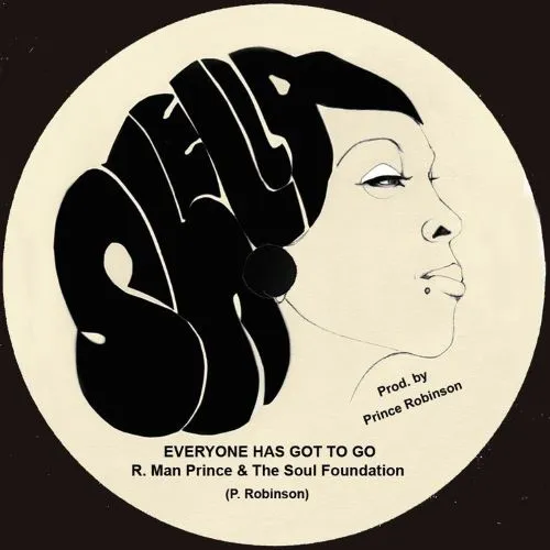 R. MAN PRINCE & THE SOUL FOUNDATION / EVERYONE HAS GOT TO