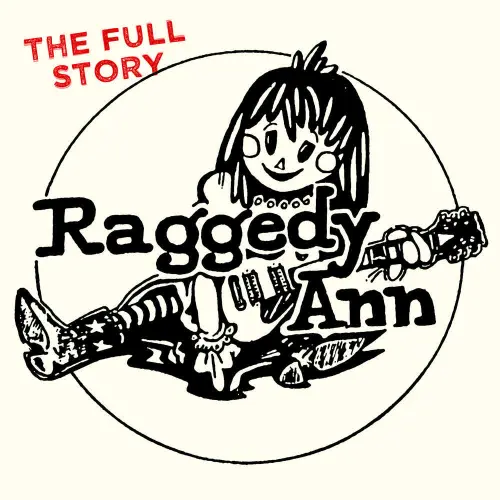 RAGGEDY ANN  / THE FULL STORY