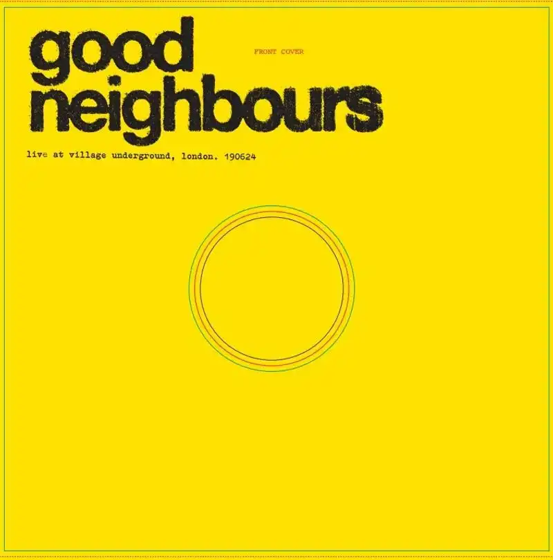 GOOD NEIGHBOURS / LIVE AT VILLAGE UNDERGROUND [LP]
