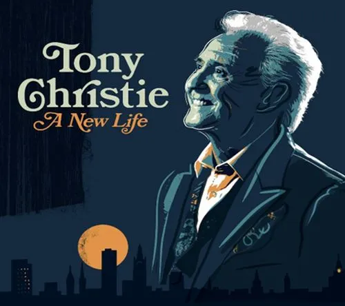 TONY CHRISTIE / A NEW LIFE