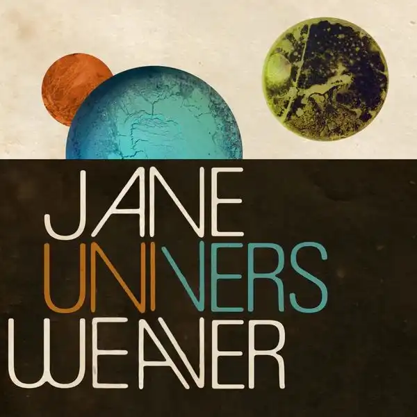 JANE WEAVER / UNIVERS