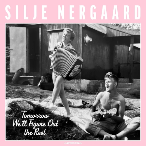 SILJE NERGAARD / セリア(セリア・ネルゴール) / Tomorrow We'll Figure Out the Rest