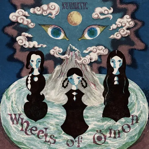 KUUNATIC / WHEELS OF OMON