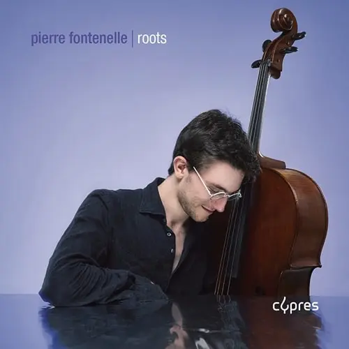 PIERRE FONTENELLE / ピエール・フォントネル / ROOTS WORKS FOR CELLO