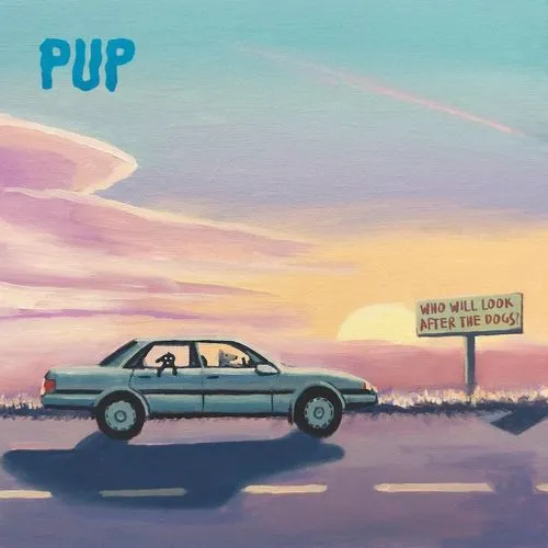 PUP / WHO WILL LOOK AFTER THE DOGS? [CD]