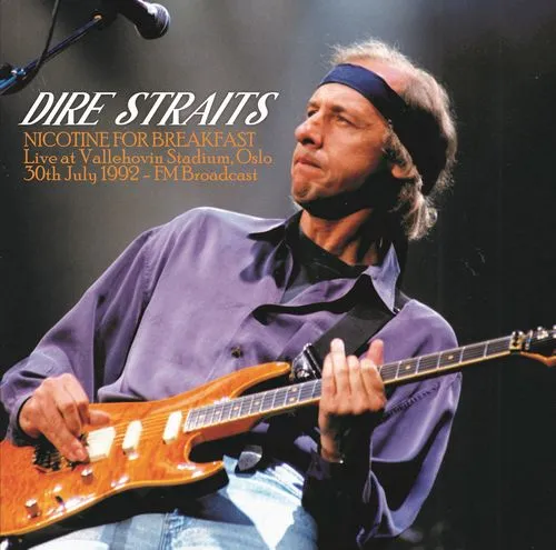 DIRE STRAITS / ダイアー・ストレイツ / NICOTINE FOR BREAKFAST: LIVE AT VALLEHOVIN STADIUM, OSLO, 30TH JULY 1992 - FM BROADCAST 