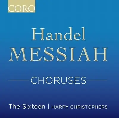 THE SIXTEEN / ザ・シックスティーン  / HANDEL MESSIAH CHORUSES