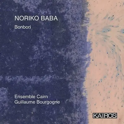 ENSEMBLE CAIRN / アンサンブル・ケアン / NORIKO BABA:BONBORI