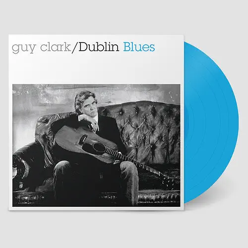 GUY CLARK / ガイ・クラーク / DUBLIN BLUES (30TH ANNIVERSARY EDITION - BLUE COLORED LP)