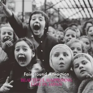 FAIRGROUND ATTRACTION / フェアーグラウンド・アトラクション / BEAUTIFUL HAPPENING LIVE IN JAPAN / ビューティフル・ハプニング・ライブ・イン・ジャパン (通常盤 Blu-specCD2)