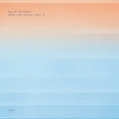 ROY OF THE RAVERS / WHITE LINE SUNRISE III (PART 1)