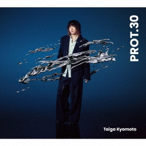 京本大我　ｐｒｏｔ30 3形態 PROT.30/TAIGA KYOMOTO/京本大我/初回限定盤B / CD+DVD｜日本のロック