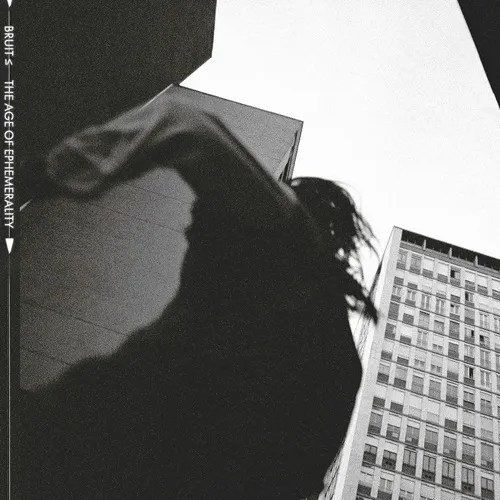 BRUIT (PROG: FRA) / THE AGE OF EPHEMERALITY: LIMITED VINYL