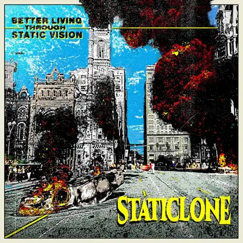 STATICLONE / BETTER LIVING THROUGH STATIC VISION