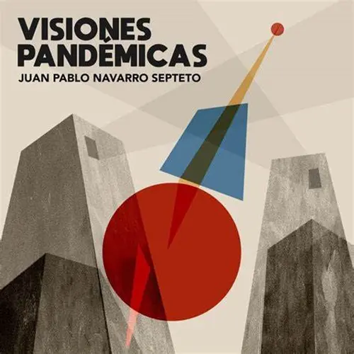 JUAN PABLO NAVARRO / フアン・パブロ・ナバロ / VISIONES PANDEMICAS