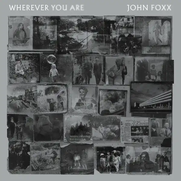 JOHN FOXX / ジョン・フォックス / WHEREVER YOU ARE [LP]