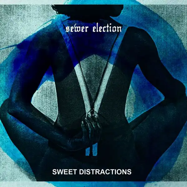 SEWER ELECTION / SWEET DISTRACTIONS
