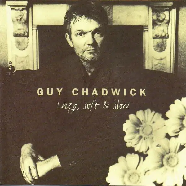 GUY CHADWICK / ガイ・チャドウィック / LAZY, SOFT & SLOW [LP]