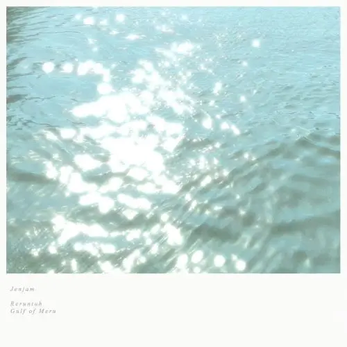 GULF OF MERU X RERUNTUH / ガルフ・オヴ・メル X レルントゥ / JENJAM