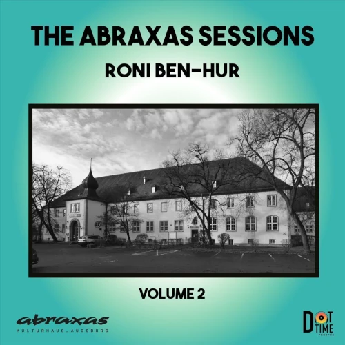 RONI BEN-HUR&nbsp;/&nbsp;Abraxas Sessions, Vol. 2
