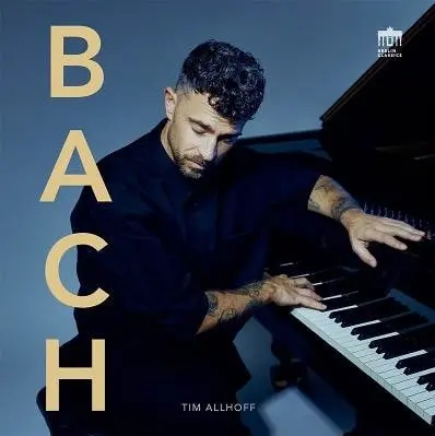 TIM ALLHOFF / ティム・オルホフ / BACH:PIANO WORKS
