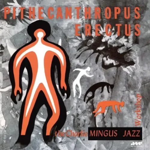 CHARLES MINGUS / チャールズ・ミンガス / Pithecanthropus Erectus(LP/180G/+2 BONUS TRACKS/LIMITED EDITION)