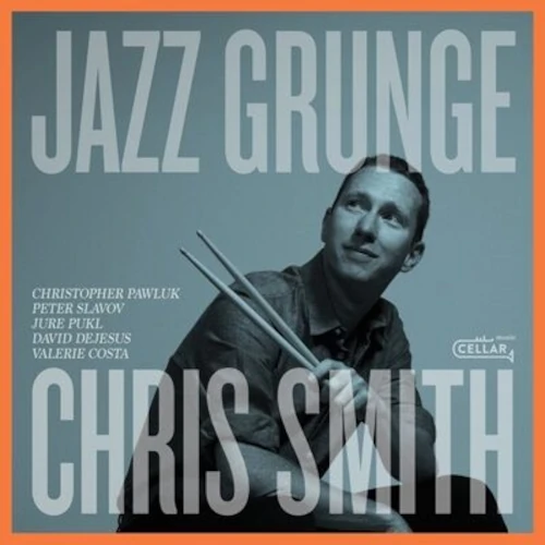 CHRIS SMITH / クリス・スミス / Jazz Grunge