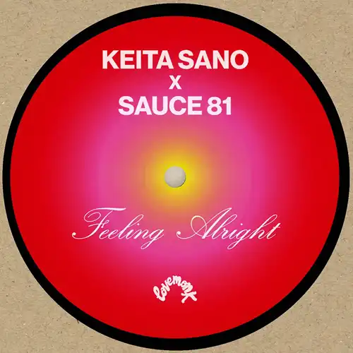 KEITA SANO & SAUCE81 / FEELING ALRIGHT