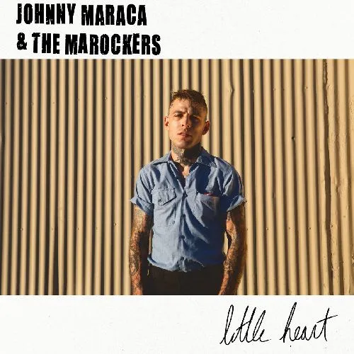JOHNNY MARACA & THE MAROCKERS / LITTLE HEART