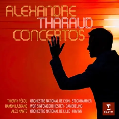 ALEXANDRE THARAUD / アレクサンドル・タロー / PECOU / LAZKANO / NANTE:CONCERTOS