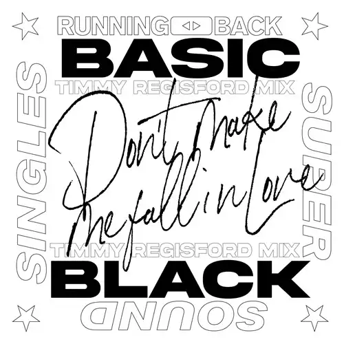 BASIC BLACK / ベーシック・ブラック / DON’T MAKE ME FALL IN LOVE - TIMMY REGISFORD MIXES