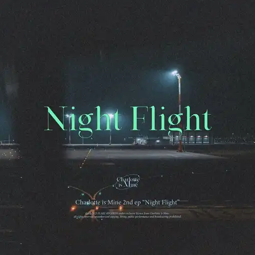 Charlotte is Mine / Night Flight Ep