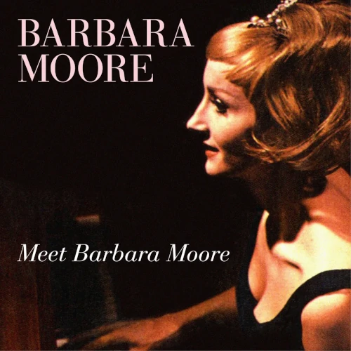 BARBARA MOORE / バーバラ・ムーア / Meet Barbara Moore(2CD)