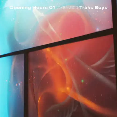 TRAKS BOYS / トラックス・ボーイズ / Opening Hours 01 Selected&Mixed by Traks Boys 2000-2100