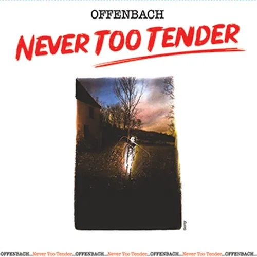 OFFENBACH / オッフェンバッハ / NEVER TOO TENDER + LIVE IN VANCOUVER: 500 COPIES LIMITED DOUBLE VINYL [RSD 2025.4.12]