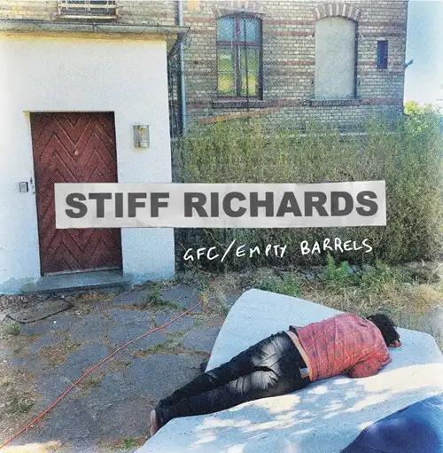 STIFF RICHARDS / GFC : EMPTY BARRELS (7")